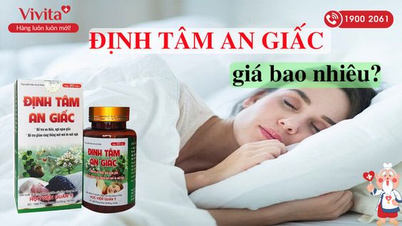 Lý Do Thôi Thúc Bạn Tìm Hiểu Về Định Tâm An Giấc Giá Bao Nhiêu?