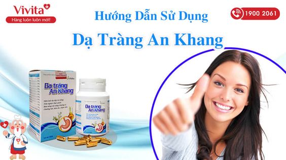 [BẬT MÍ] Hướng Dẫn Sử Dụng Dạ Tràng An Khang Đúng Cách
