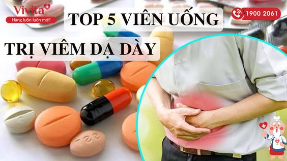 [CHIA SẺ A-Z] TOP 5 Viên Uống Trị Dạ Dày Hot Nhất Hiện Nay
