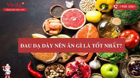 Cần Bổ Sung Những Thực Phẩm Tốt Nếu Bạn Đang Bị Vấn Đề Về Dạ Dày