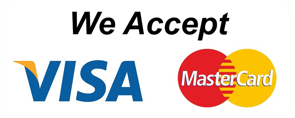 We accept VISA and MasterCard