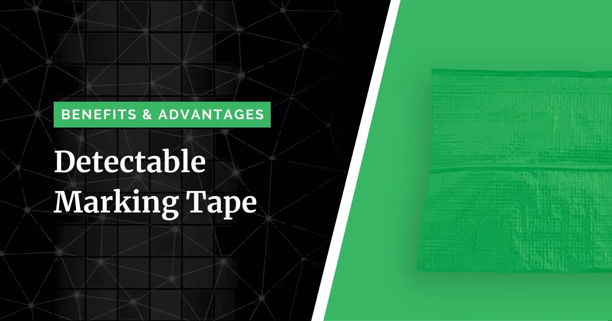 Image of a green tracer wire embedded marking tape accompanied by the caption "Benefits & Advantages, Detectable Marking Tape"