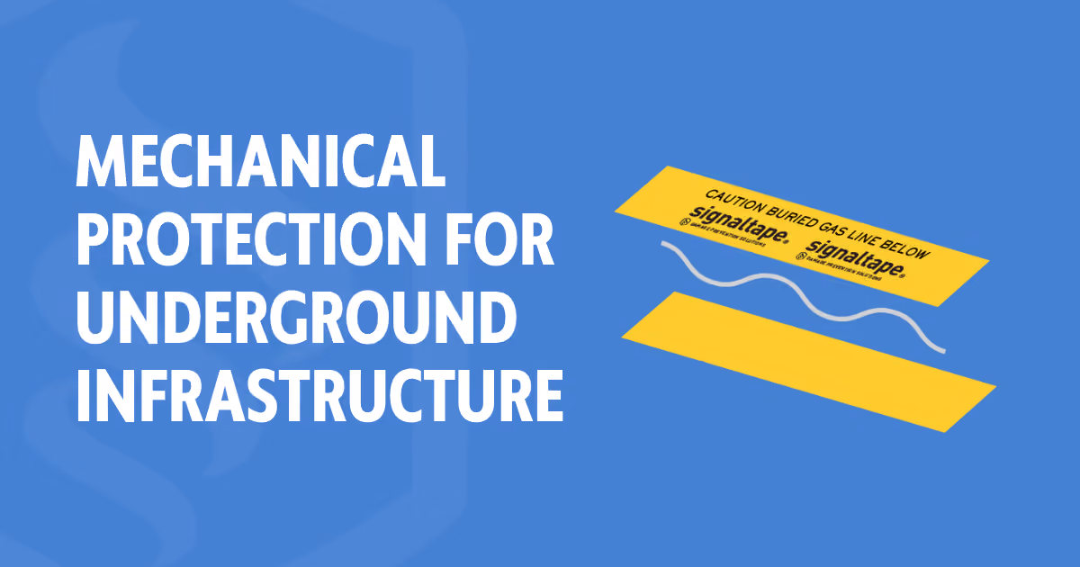Caption: mechanical protection for underground infrastructure. Diagram of Signaltape® Underground Warning Tape