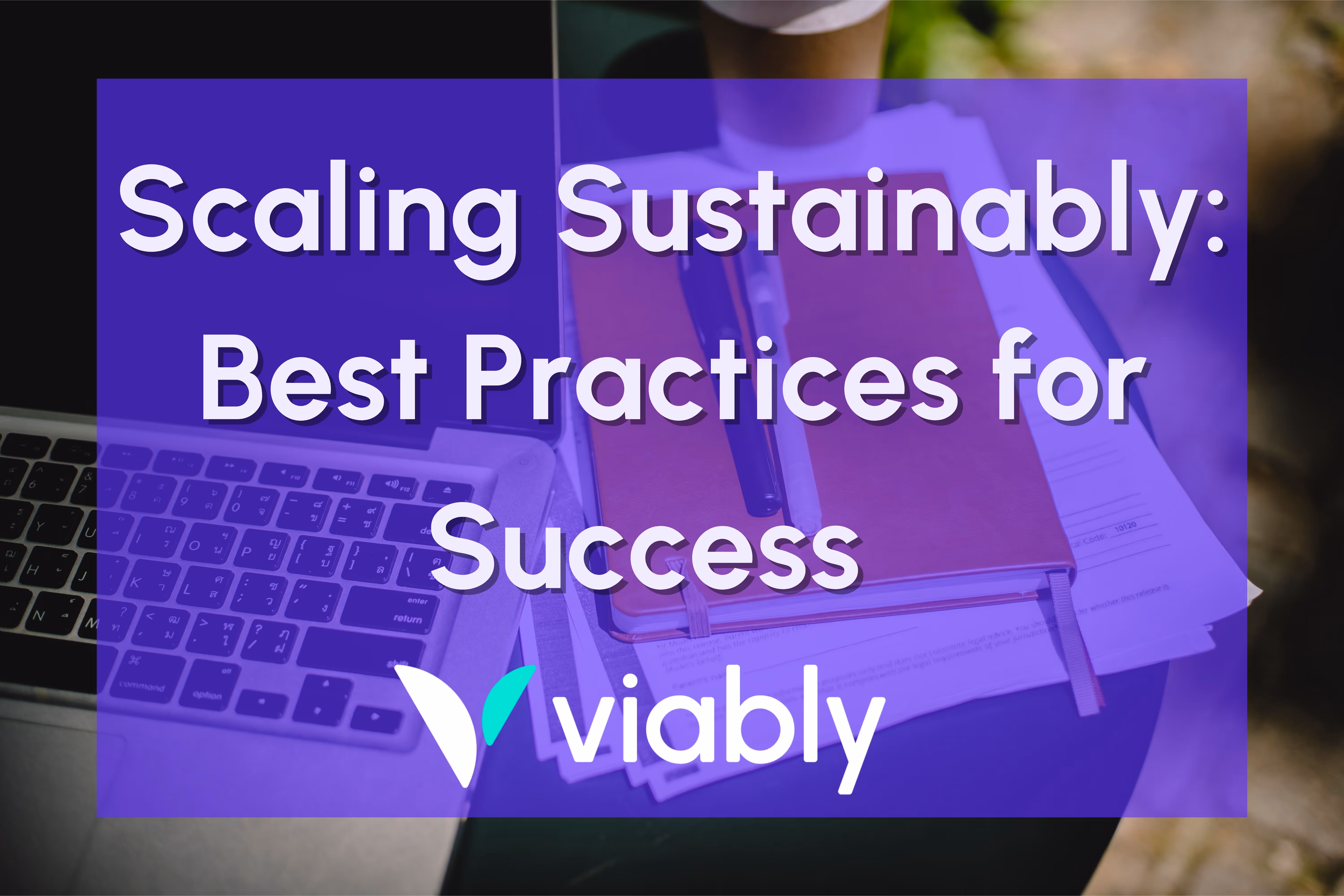 Scaling Sustainably: Best Practices for Success
