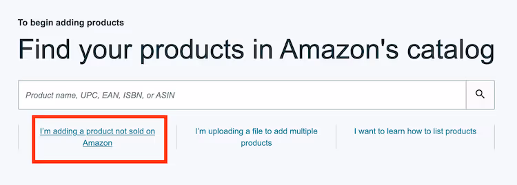 Haga clic en "Estoy añadiendo un producto que no se vende en Amazon".