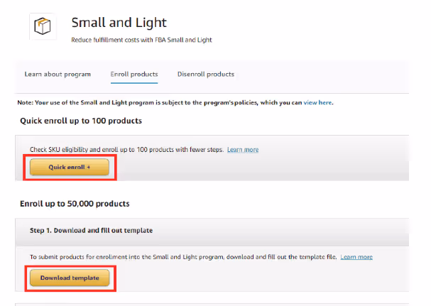 To enroll produts in Small and Light, select one of the two options—Quick enroll or Download a template To enroll produts in Small and Light, select one of the two options—Quick enroll or Download a template