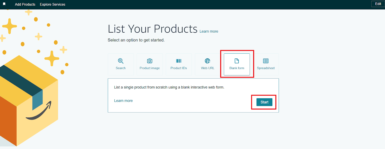 Go to your Seller Central account. In the menu, select ‘Catalog’ >  ‘Add Products.’ Click the ‘Blank form’ button above the search bar and the ‘Start’ button below.