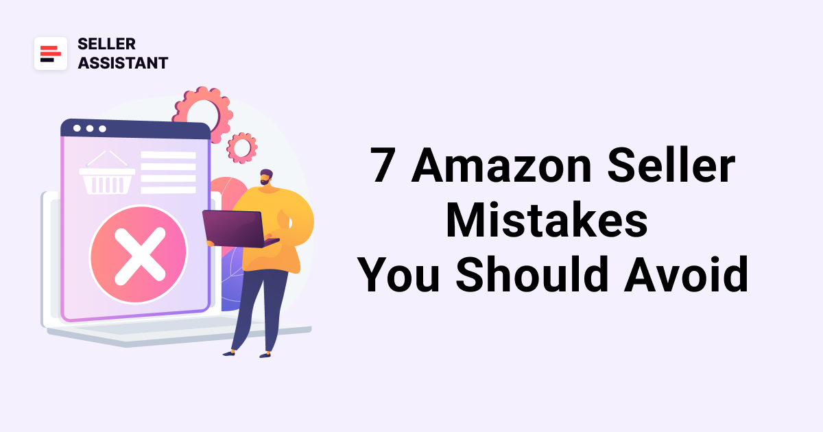 7 errores que debes evitar como vendedor de Amazon - Blog de Seller ...