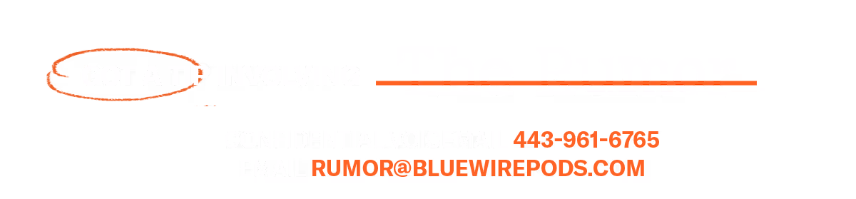 Text asking for tips involving Blue Wire with voicemail 443-961-6765 and email rumor@bluewirepods.com.