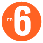 White text 'EP. 6' inside an orange circle.