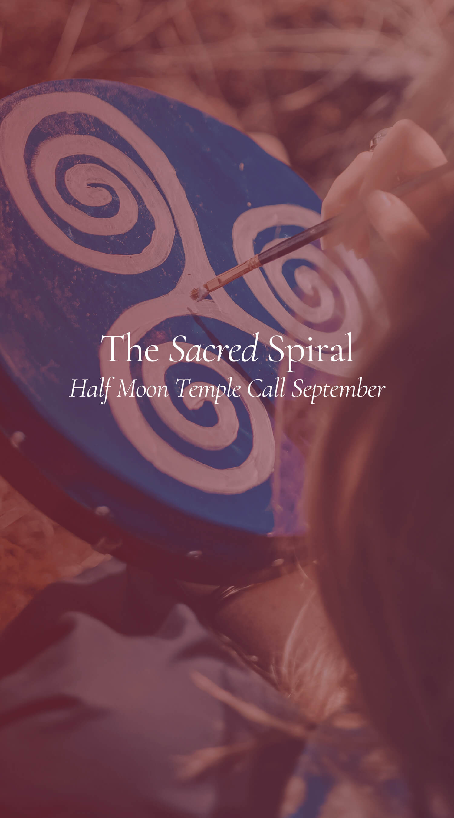 Sacred Spiral Half Moon Temple Call September