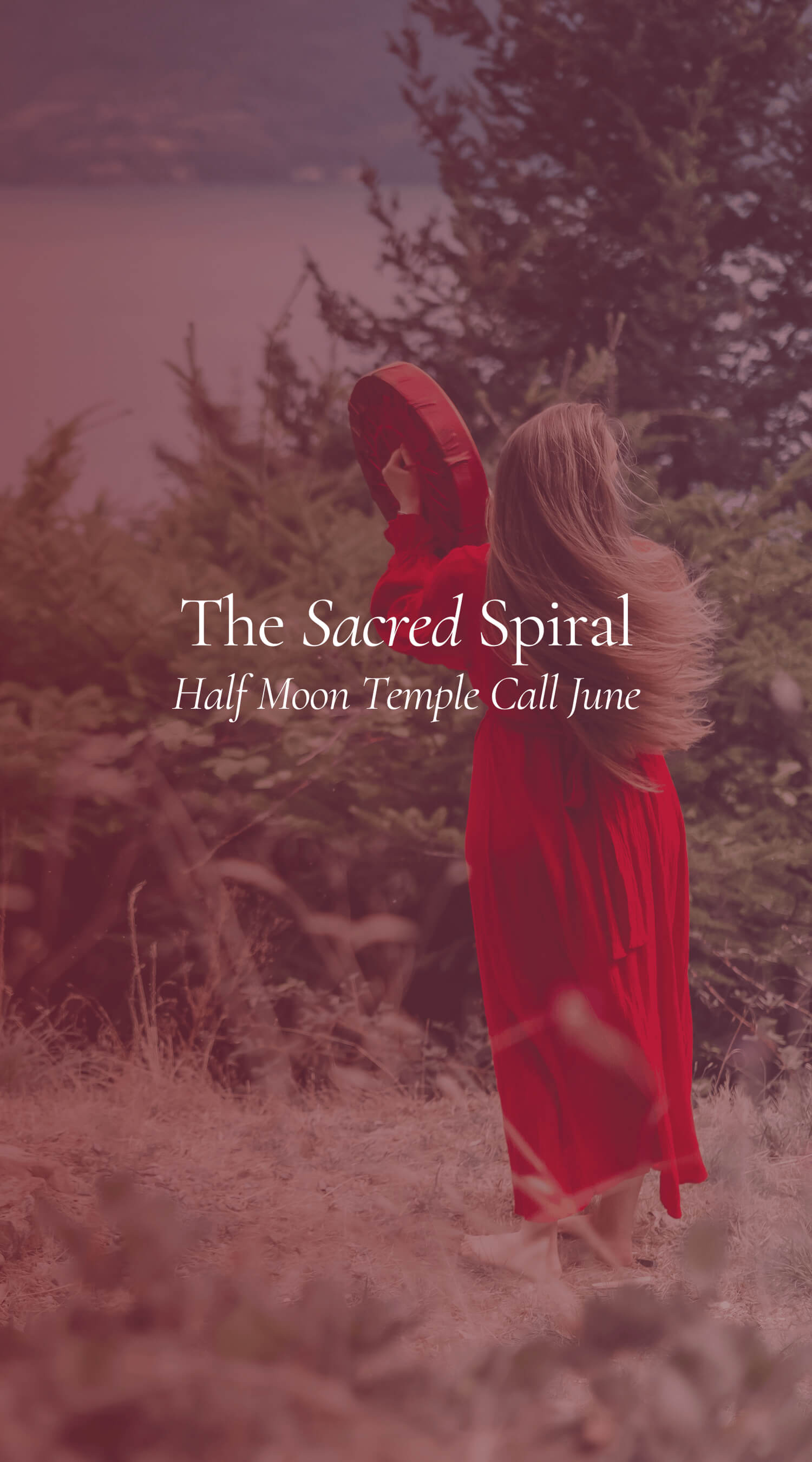 Sacred Spiral Half Moon Temple Call June