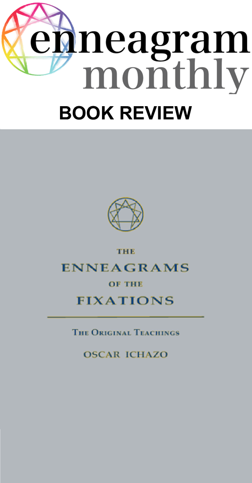 Review of "The Enneagrams of the Fixations, The Original Teachings"