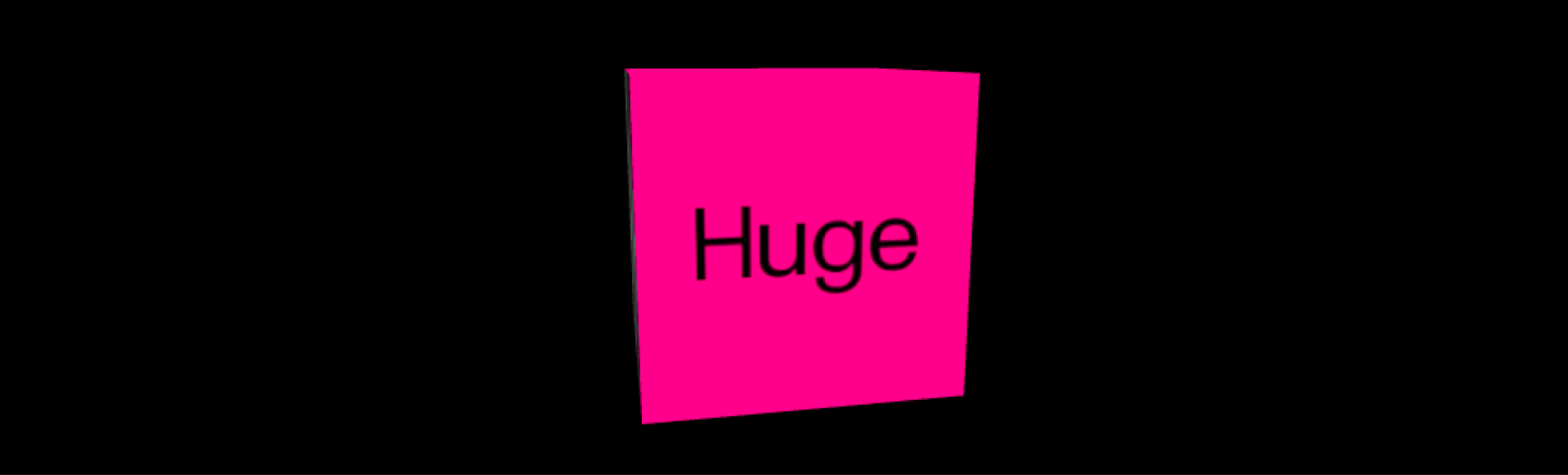 Huge