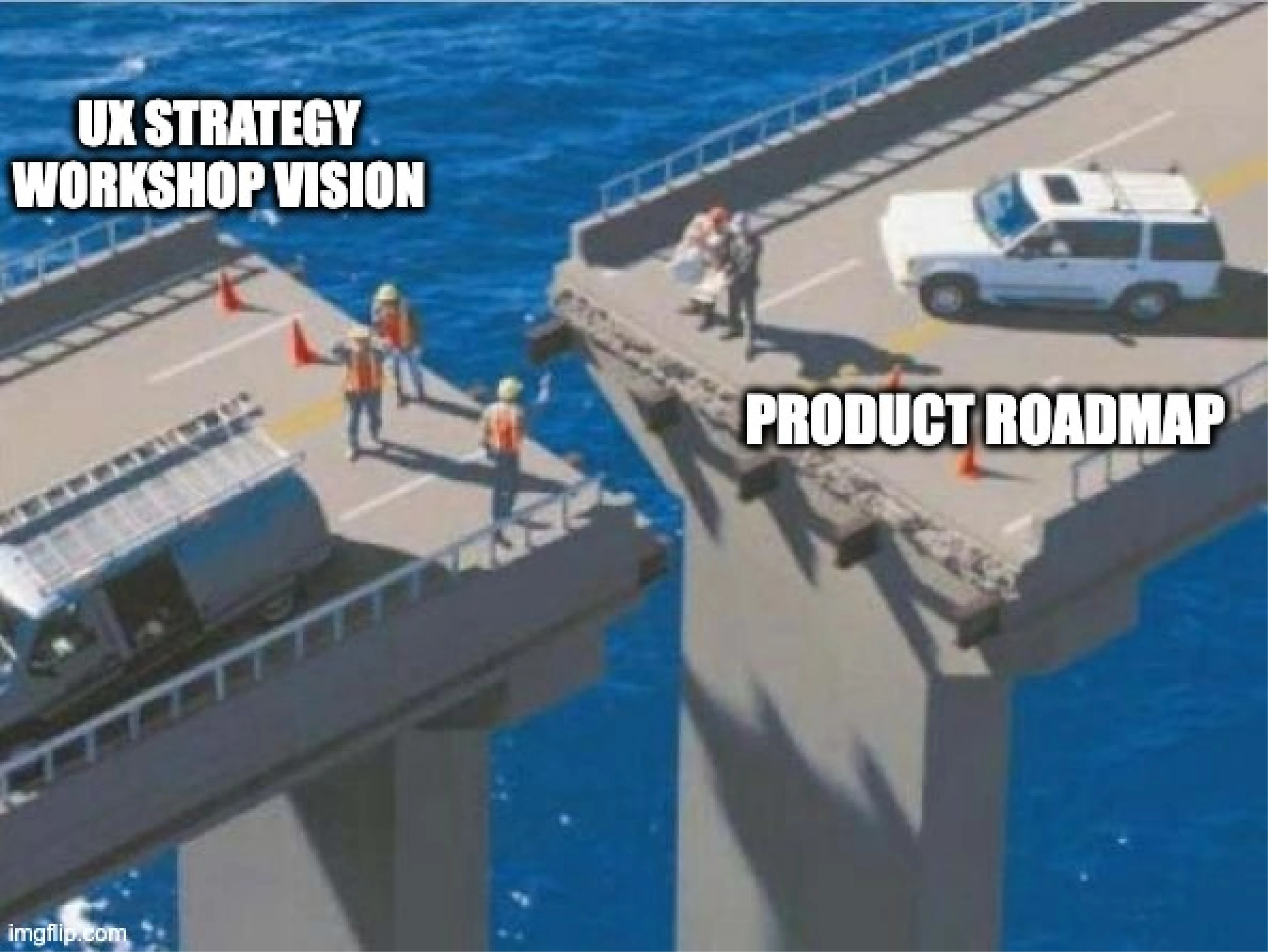 meme about ux strategy being disconnected from the roadmap