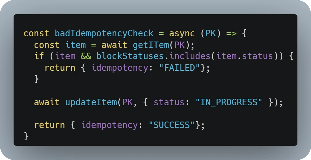 Sample JS function showcasing a bad implementation of a Idempotency Check using get and update commands