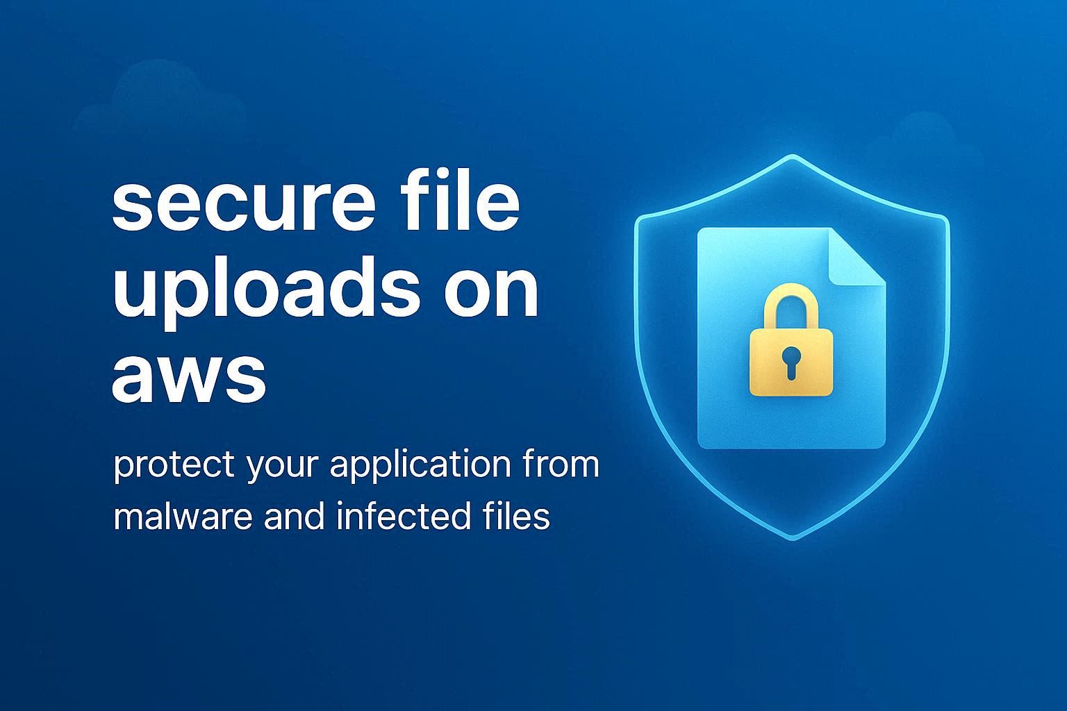Secure File Upload to Amazon S3 with AWS Lambda Virus Scanning (Serverless Architecture Guide)