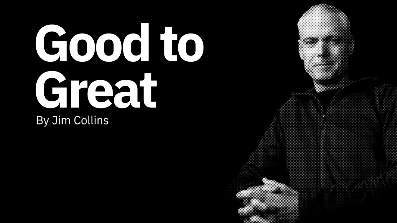 Good to Great by Jim Collins