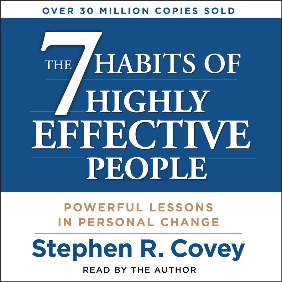 7 Habits of Highly Effective People by Stephen Covey