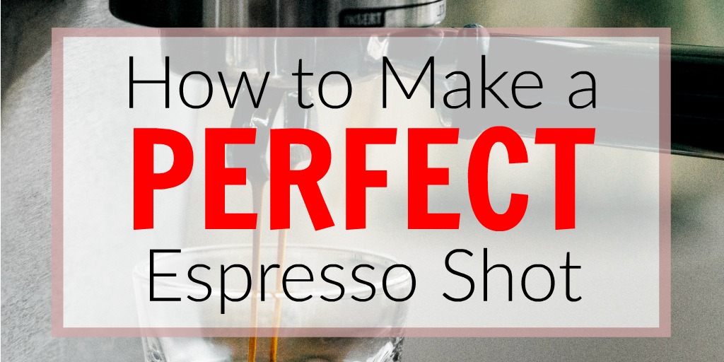 How to Make Espresso The Perfect Shot In 12 Steps (+Pictures!) 2022