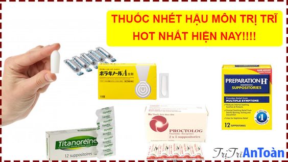 thuoc-nhet-hau-mon-tri-tri-1
