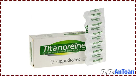 Tổng Hợp 5 Loại Thuốc Nhét Hậu Môn Trị Trĩ Tốt Nhất Hiện Nay - Trị Trĩ An Toàn
