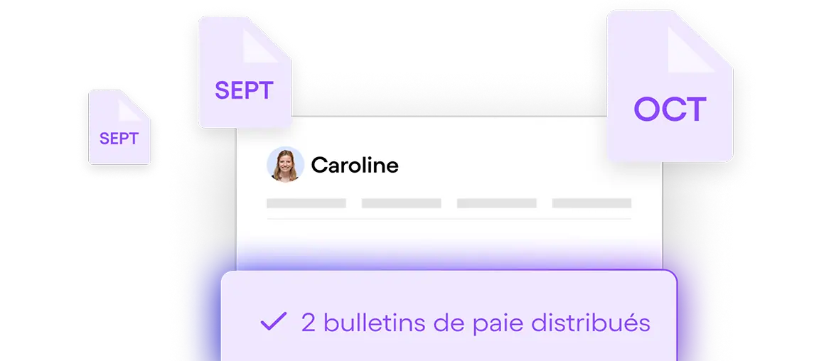 Illustration montrant trois icônes de documents datés septembre et octobre autour d'une fiche avec la photo et le nom Caroline, indiquant que 2 bulletins de paie ont été distribués.