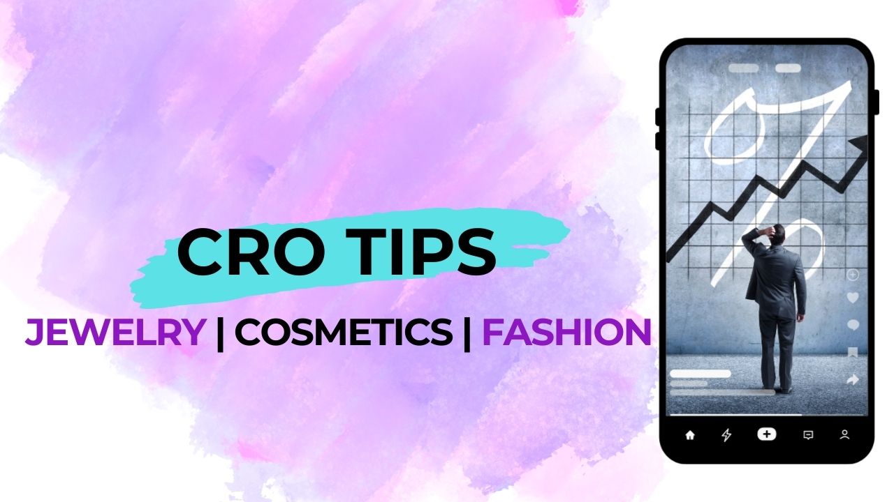 5 best CRO tips for Shopify Jewelry, Cosmetics, and Fashion Stores in 2025