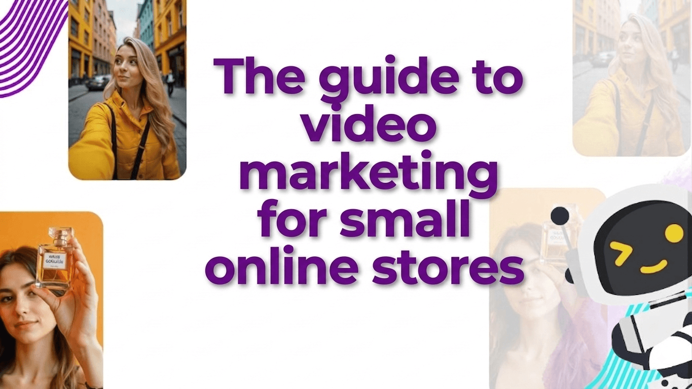 Video marketing guide for small e-commerce stores
