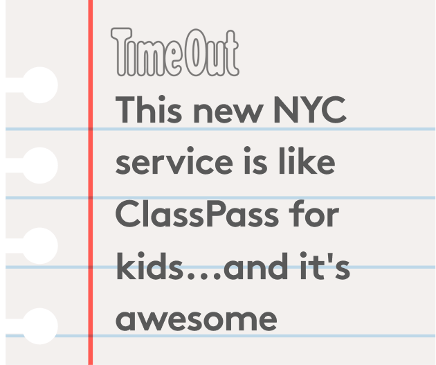 Publication headline: This new NYC service is like ClassPass for kids...and it's awesome