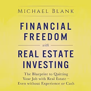 Financial Freedom with Real Estate Investing