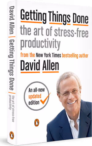 Getting Things Done: The Art of Stress-Free Productivity