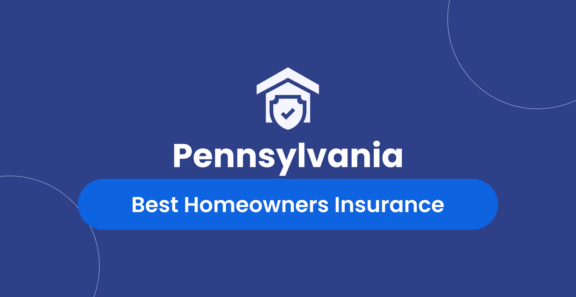 Best Homeowners Insurance in Pennsylvania Top 5 Companies