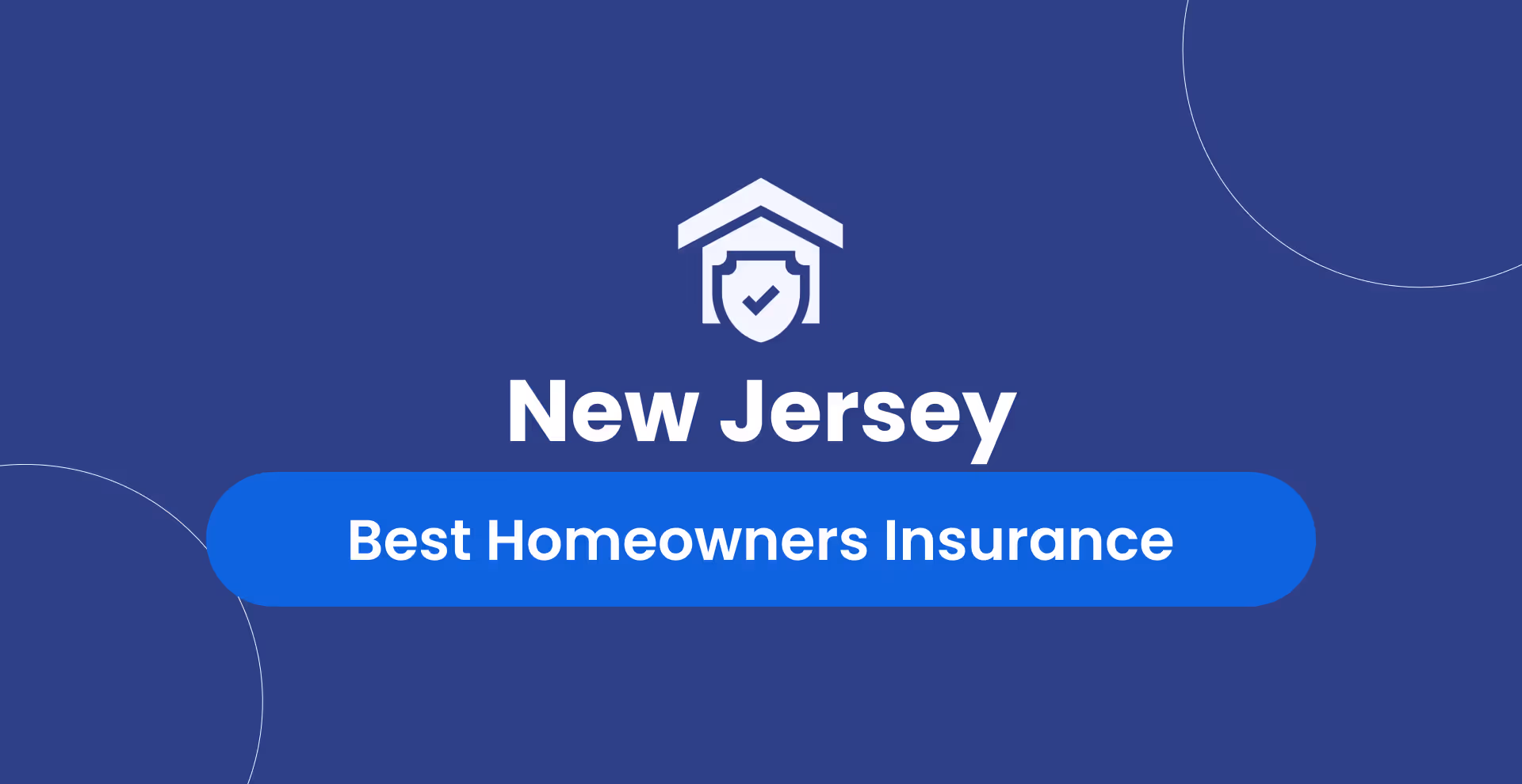 Best Homeowners Insurance in New Jersey: Top 5 Companies