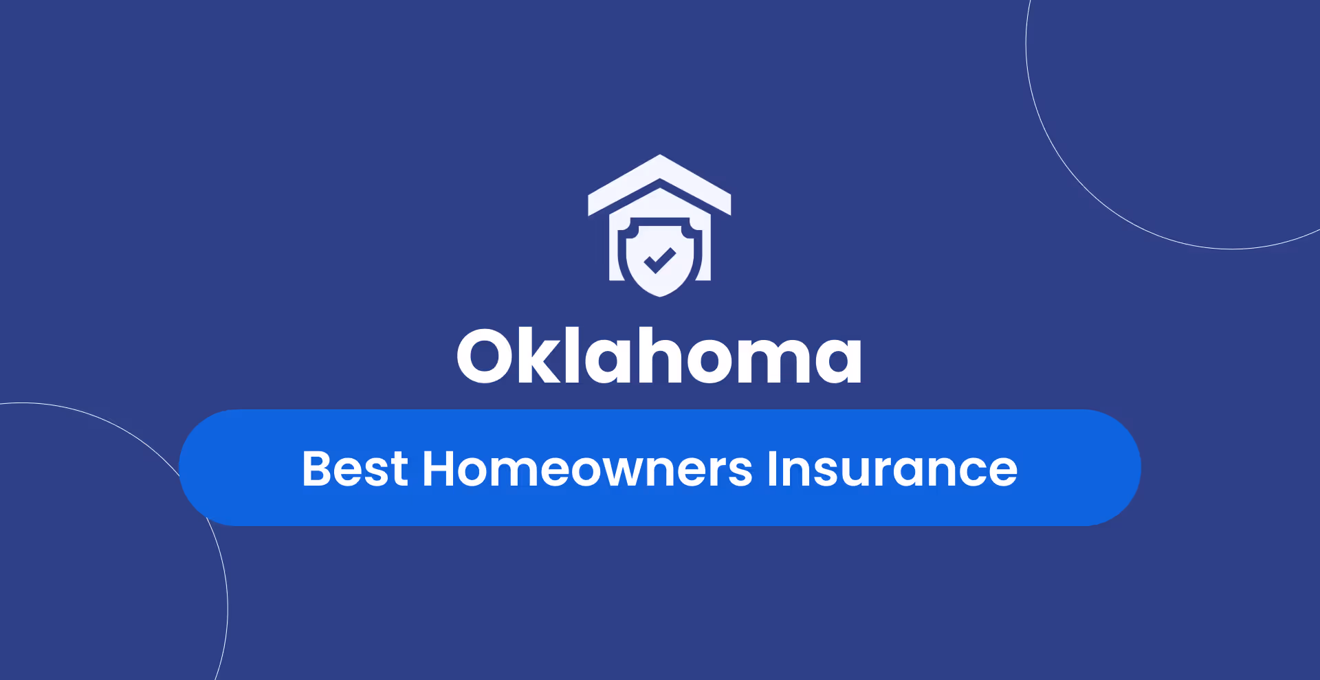Best Homeowners Insurance in Oklahoma: Top 5 Companies