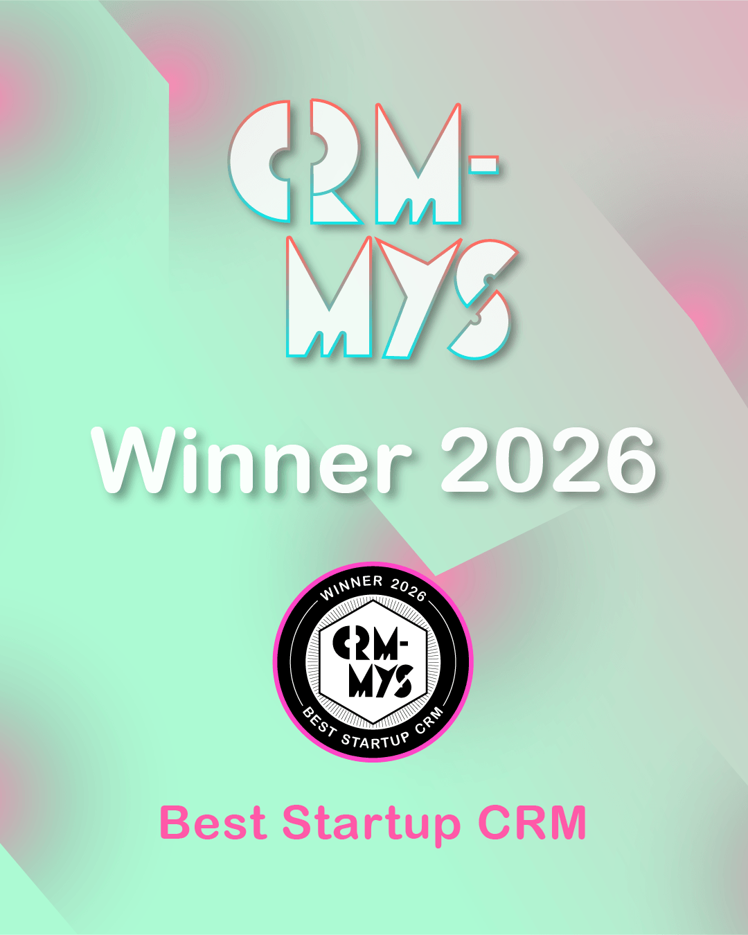 Graphic showing win for best Startup CRM from the CRMmys