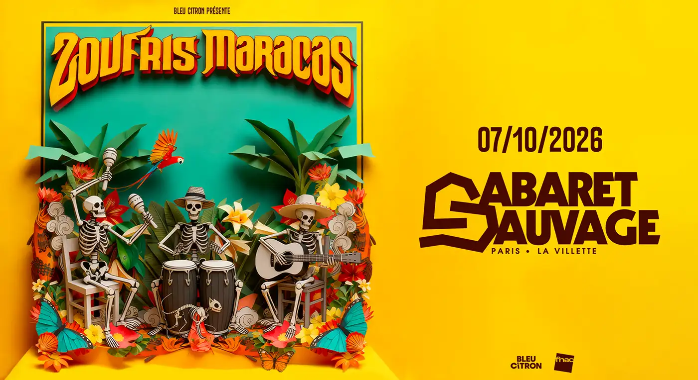 Affiche Zoufris Maracas en concert à Cabaret Sauvage
