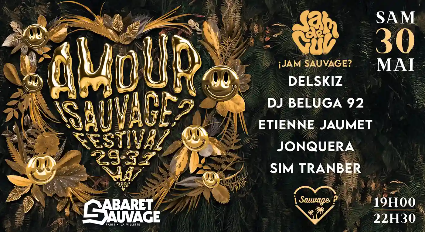 Affiche ¡Amour Sauvage Festival #4? Jam de Cul • JOUR 2 en concert à Cabaret Sauvage
