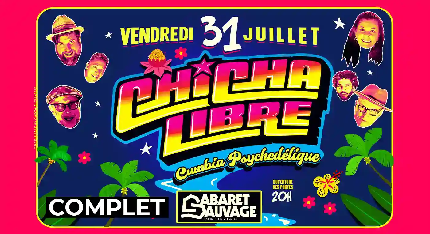Chicha Libre — Cabaret Sauvage