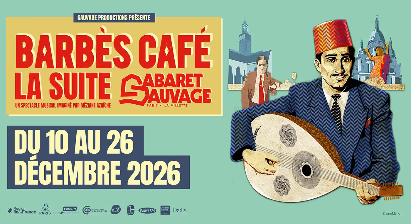Affiche Barbès Café, la Suite en concert au Cabaret Sauvage