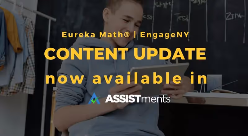 Diagnostic Assessments for Eureka Math developed by the Louisiana Department of Education now in ASSISTments (grades 4-8, Algebra I), plus update to Eureka Unit Assessments