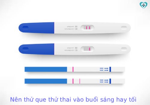 Nên dùng que thử thai vào sáng hay tối?