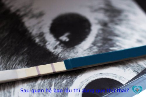 Sau quan hệ bao lâu thì dùng que thử thai?