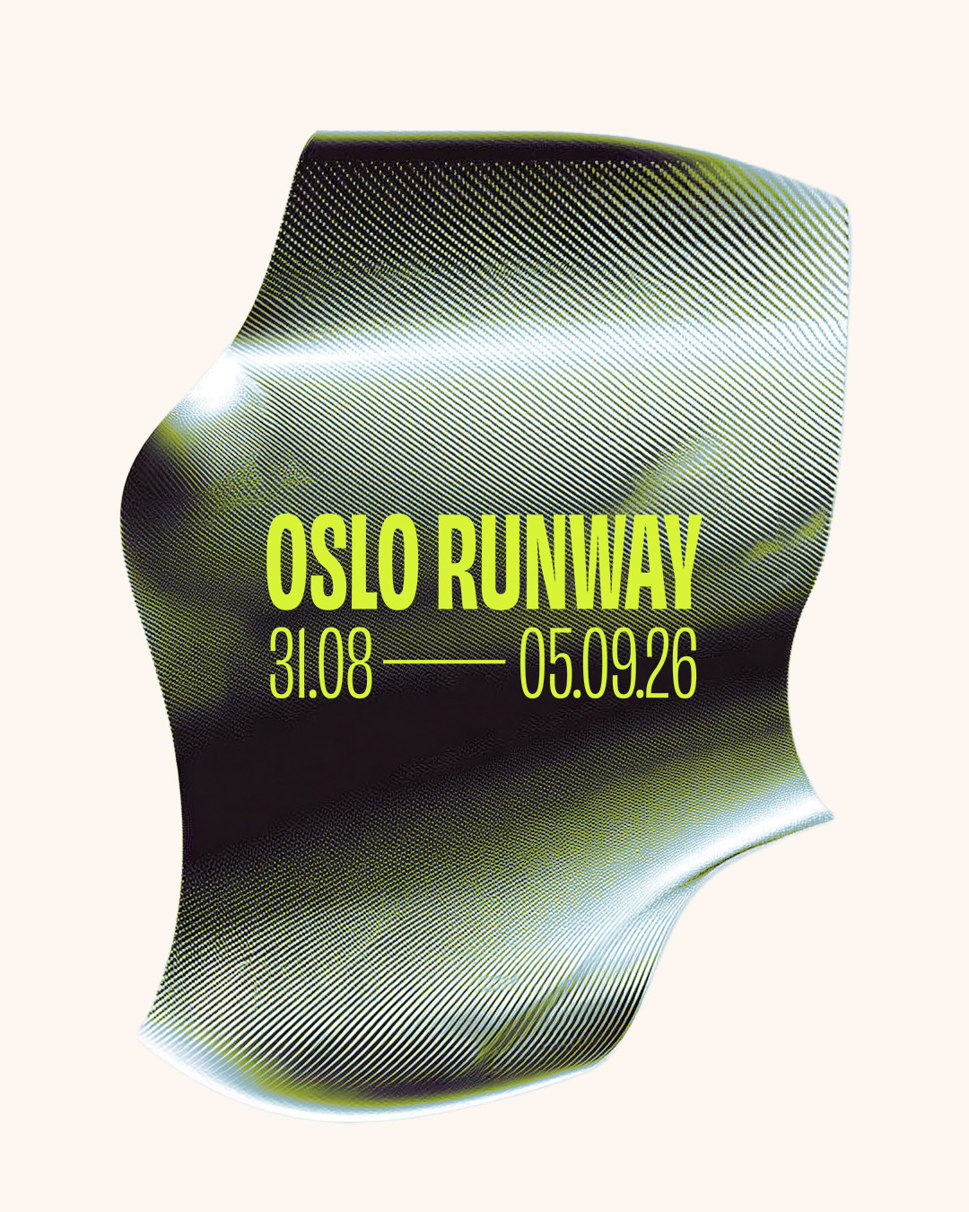 Oslo Runway 2026 dates are here! Get ready and mark your calendar.