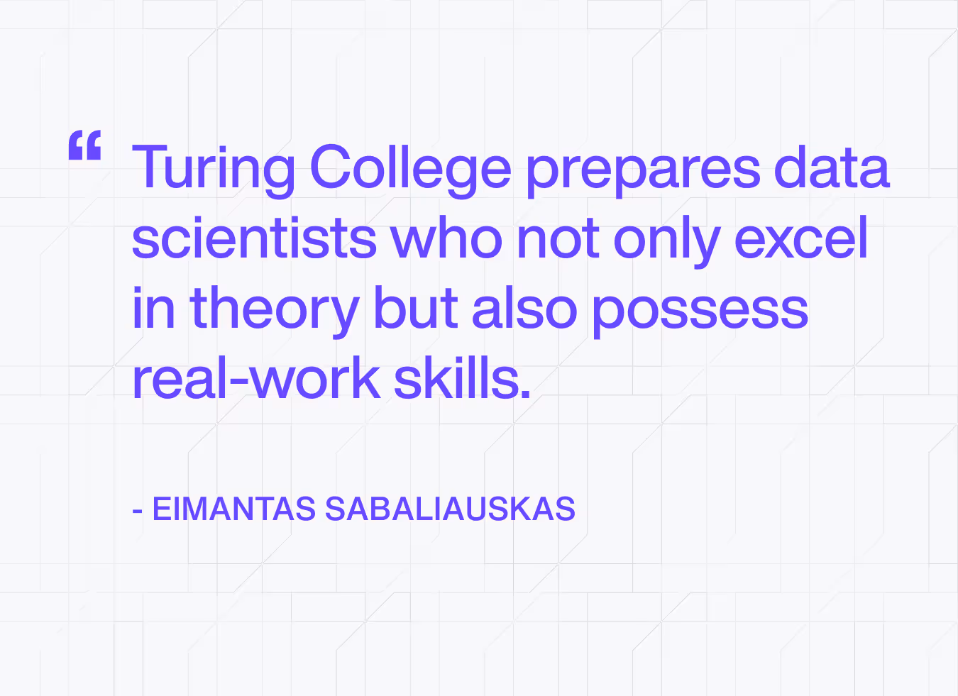 Quote from Eimantas Sabaliauskas about Turing College
