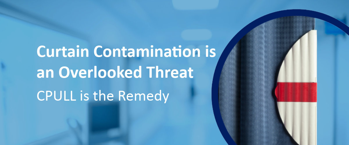 Curtain Contamination is an Overlooked Threat - C-Pull Helps Fix It.