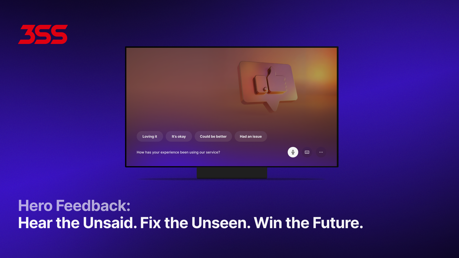 Hero Feedback: Hear the Unsaid. Fix the Unseen. Win the Future