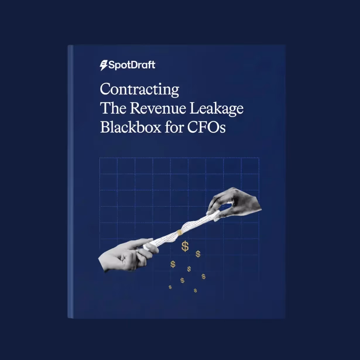 SpotDraft cover titled 'Contracting The Revenue Leakage Blackbox for CFOs' with two hands pulling a white rope releasing falling gold dollar signs.