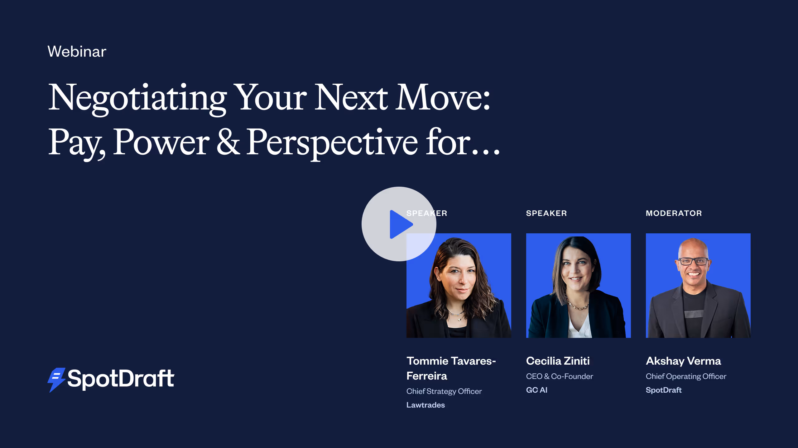 Webinar titled Negotiating Your Next Move with speakers Tommie Tavares-Ferreira, Cecilia Ziniti, and moderator Akshay Verma.