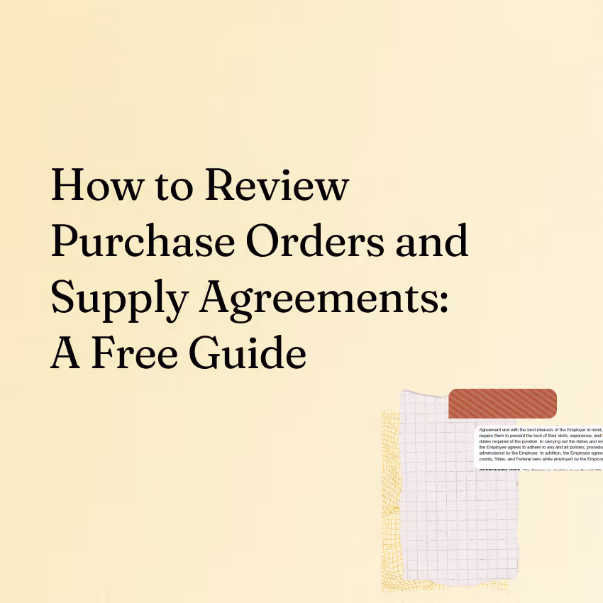 How to Review Purchase Orders and Supply Agreements: A Comprehensive Guide